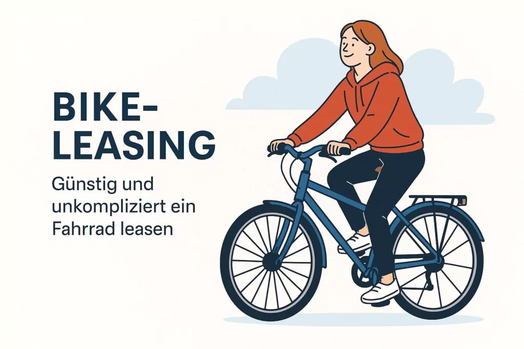 Illustration einer lächelnden Frau auf einem Fahrrad. Neben ihr steht ein Text in deutscher Sprache: Fahrrad-Leasing. Günstig und unkompliziert ein Fahrrad leasen. Im Hintergrund sind Wolkenformen zu sehen.